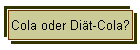 Cola oder Diät-Cola?